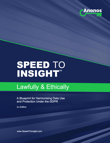 Speed to Insight. Lawfully & Ethically.